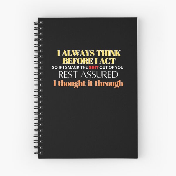 Item preview, I Always Think Before I Act - Dark designed and sold by Mean-Musician.