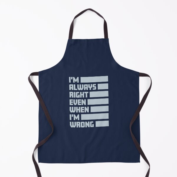 Item preview, I'm Always Right Even When I'm Wrong designed and sold by impixel.