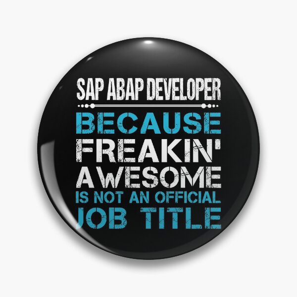 Item preview, Sap Abap Developer T Shirt - Freaking Awesome Job Gift Item Tee designed and sold by ddielana74.