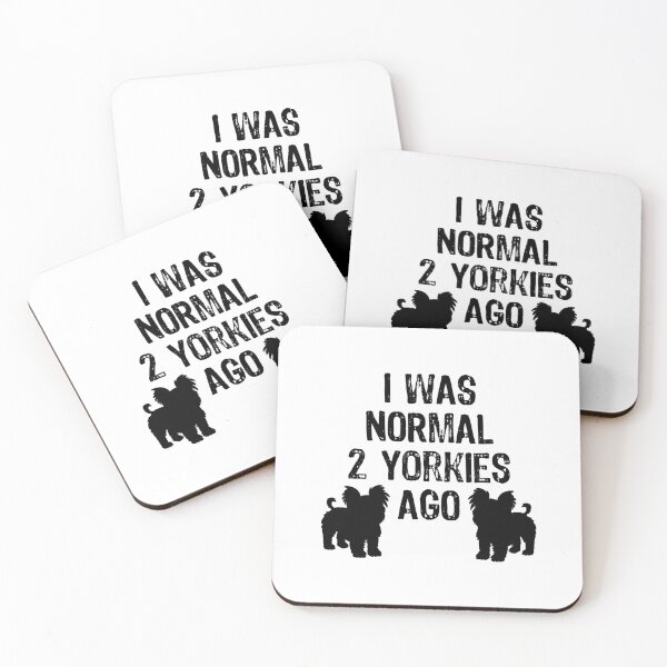 Item preview, I Was Normal 2 Yorkies Ago - Yorkshire Terrier graphic designed and sold by TopRatedDesigns.
