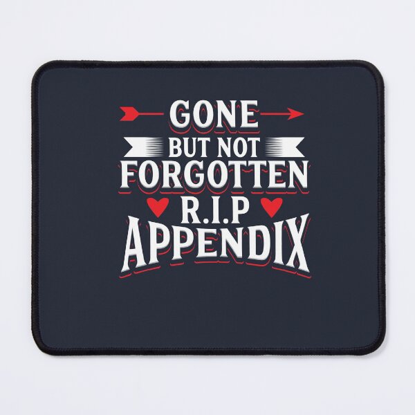 Item preview, Gone But Not Forgotten Appendix Removal designed and sold by Bricke.