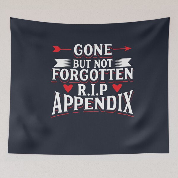 Item preview, Gone But Not Forgotten Appendix Removal designed and sold by Bricke.