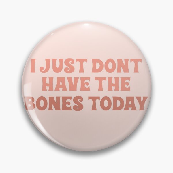 Item preview, i just don't have the bones today no bones day bones or no bones noodle pug dog tiktok tik tok  designed and sold by emcazalet.