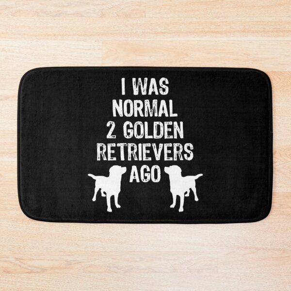 Item preview, I Was Normal 2 Golden Retrievers Ago - Funny Dog print designed and sold by TopRatedDesigns.