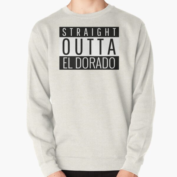 Straight Outta El Dorado Arkansas  Pullover Sweatshirt