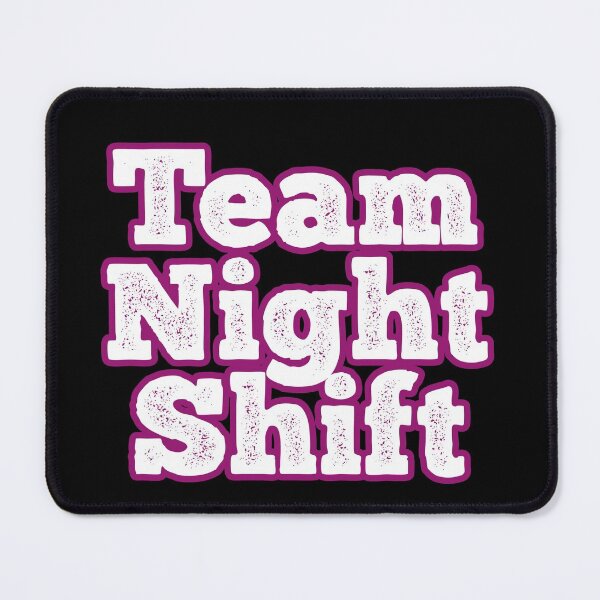 Item preview, Team Night shift designed and sold by DynastyArt.