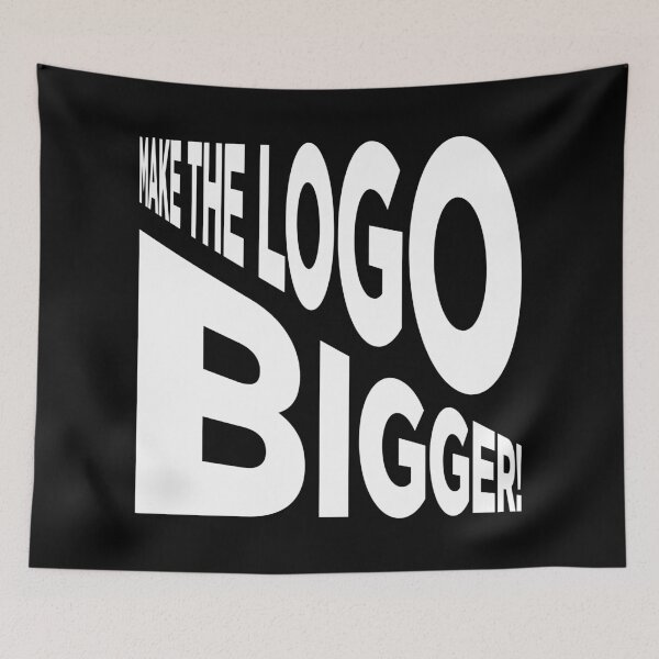 Item preview, Make The Logo Bigger! (V2 - White) designed and sold by STUDIO-72.