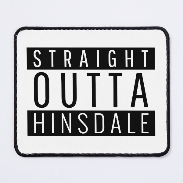 Item preview, Straight Outta Hinsdale Illinois designed and sold by Teelogic.