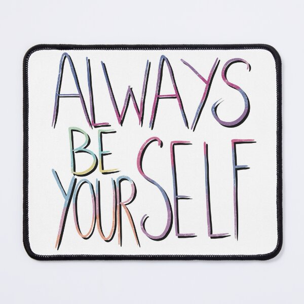 Item preview, Always be yourself designed and sold by gruthepidgeon.
