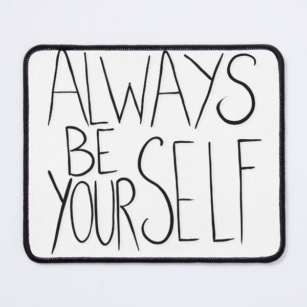 Item preview, Always be yourself black with white shadow designed and sold by gruthepidgeon.