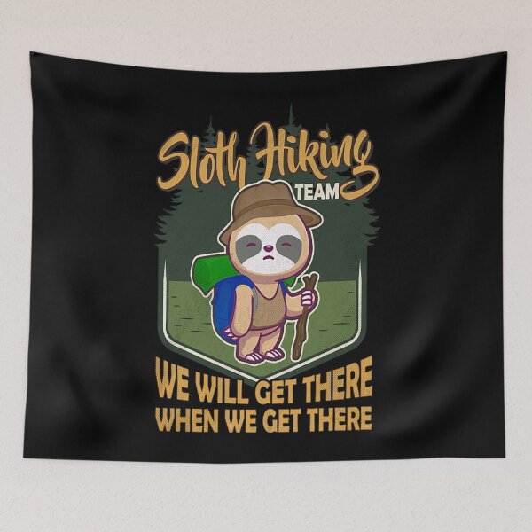 Item preview, Sloth Hiking Team We Will Get There T-ShirtSloth Hiking Team We Will Get There When We Get There designed and sold by ElizaKenzie.