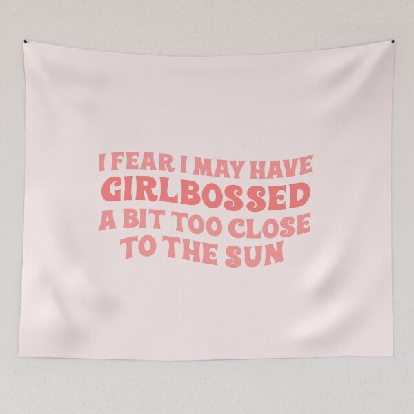 Item preview, i fear i may have girlbossed a bit too close to the sun (feminist pink feminism girl boss) tiktok trend designed and sold by emcazalet.