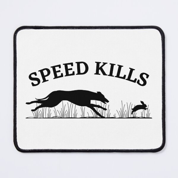 Item preview, SPEED KILLS. Lure coursing whippet and greyhound racing designed and sold by HaychGee.