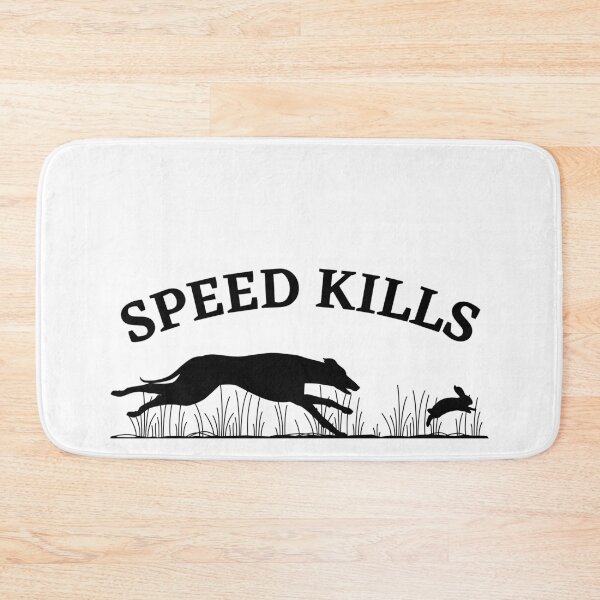 Item preview, SPEED KILLS. Lure coursing whippet and greyhound racing designed and sold by HaychGee.
