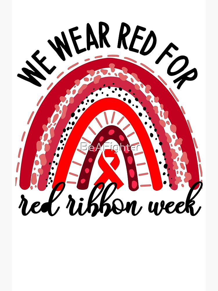 "We wear red for red ribbon week red ribbon week awareness" Poster by