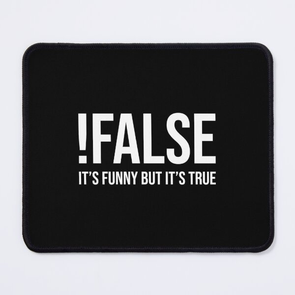 Item preview, !False It's Funny But It's True (Black) designed and sold by quoteedesigns.