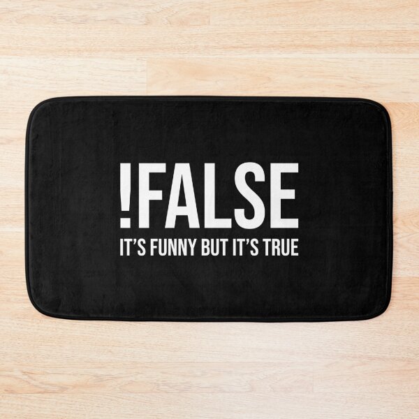 Item preview, !False It's Funny But It's True (Black) designed and sold by quoteedesigns.
