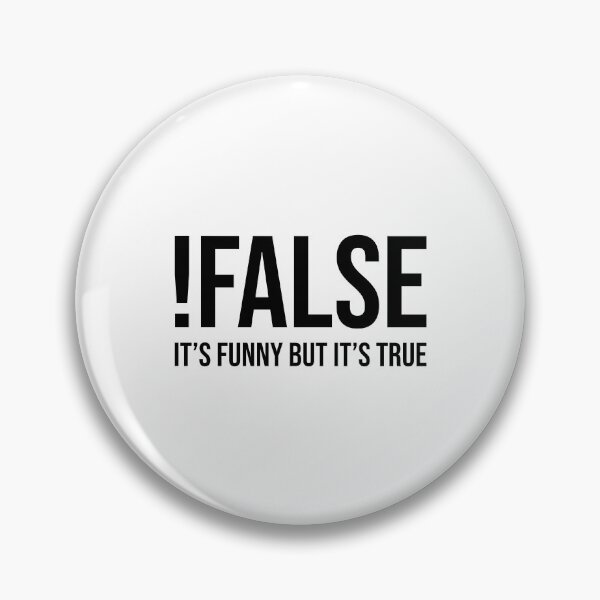 Item preview, !False It's Funny But It's True designed and sold by quoteedesigns.