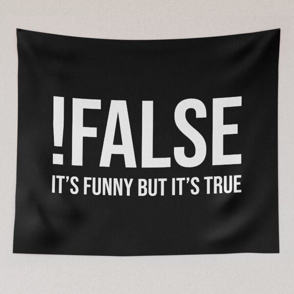 Item preview, !False It's Funny But It's True (Black) designed and sold by quoteedesigns.