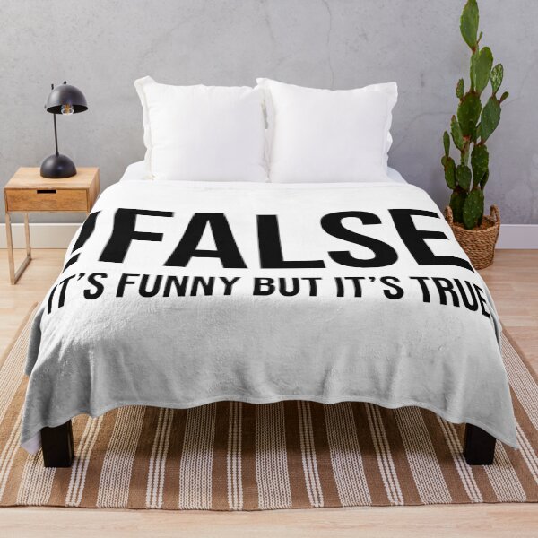 Item preview, !False It's Funny But It's True designed and sold by quoteedesigns.
