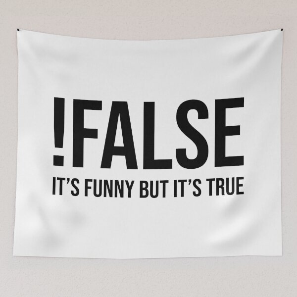 Item preview, !False It's Funny But It's True designed and sold by quoteedesigns.