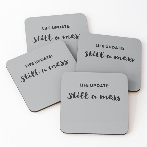 Item preview, Copy of Life Update: Still a Mess Funny Sarcastic Saying About Life  designed and sold by ShopAlso.