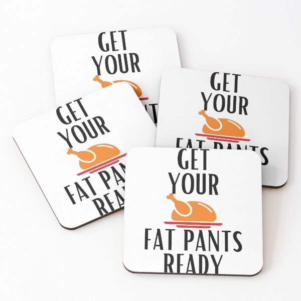 Item preview, Get Your Fat Pants Ready designed and sold by theredsharp.
