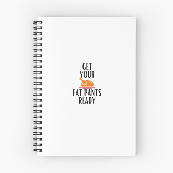 Item preview, Get Your Fat Pants Ready designed and sold by theredsharp.