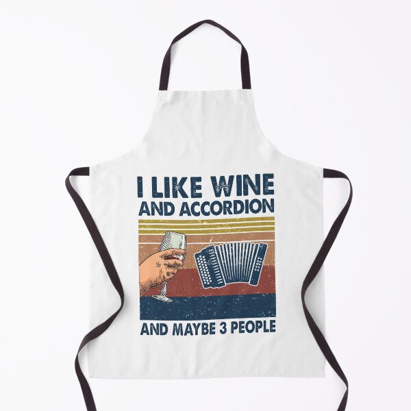 Artikelvorschau, Ich mag Wein und Akkordeon vielleicht 3 Leute entworfen und verkauft von Huynhdesign.