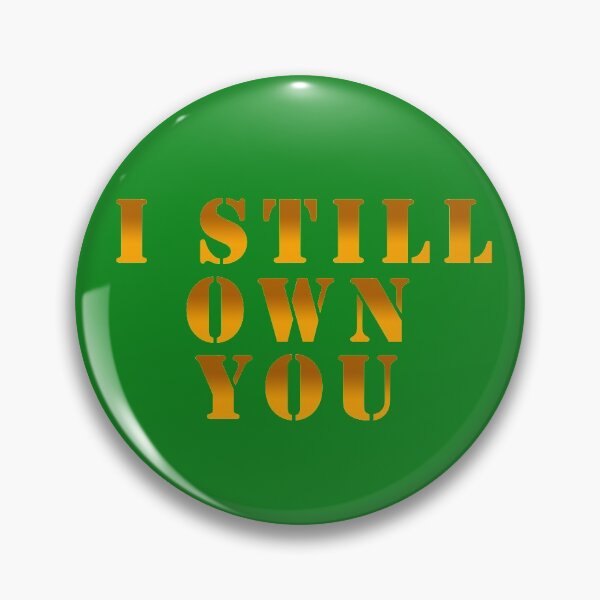 Item preview, i still own you designed and sold by kimart18.