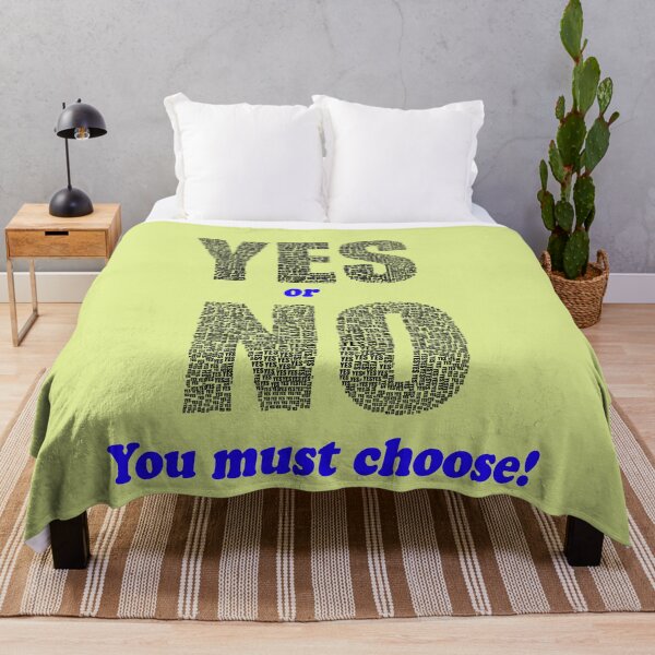 Item preview, There are times in life when you have to make a choice, yes or no. designed and sold by mostheristore.