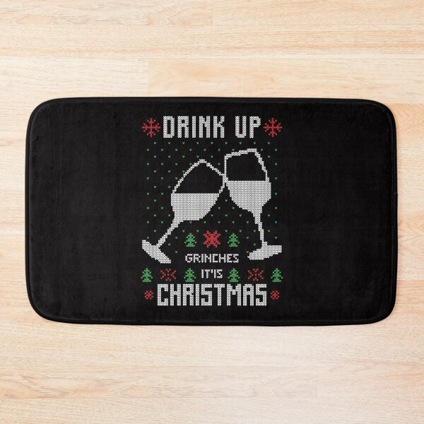 Item preview, Drink up grinches it's chrismast designed and sold by IgaBarClay.