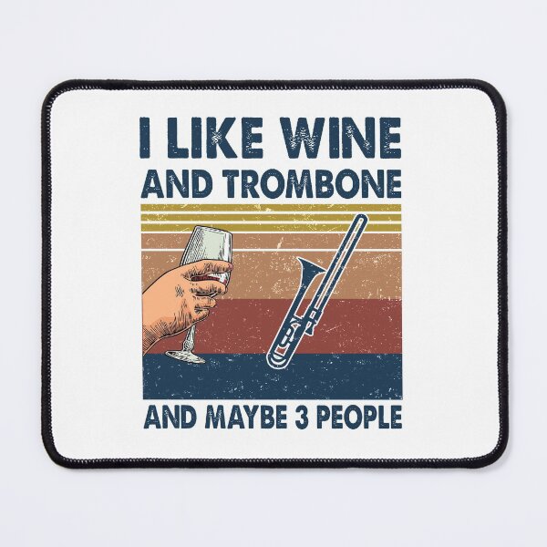 Item preview, I like Wine and Trombone and maybe 3 people designed and sold by Huynhdesign.