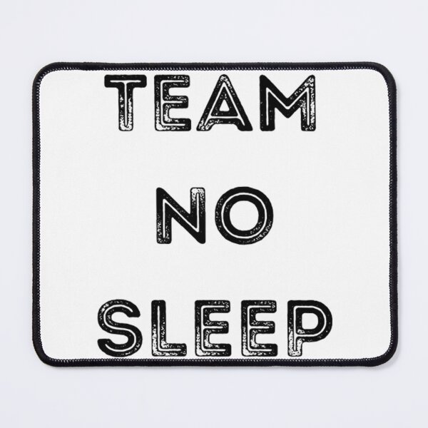 Item preview, Team No Sleep T-ShirtTeam No Sleep designed and sold by ElizaKenzie.