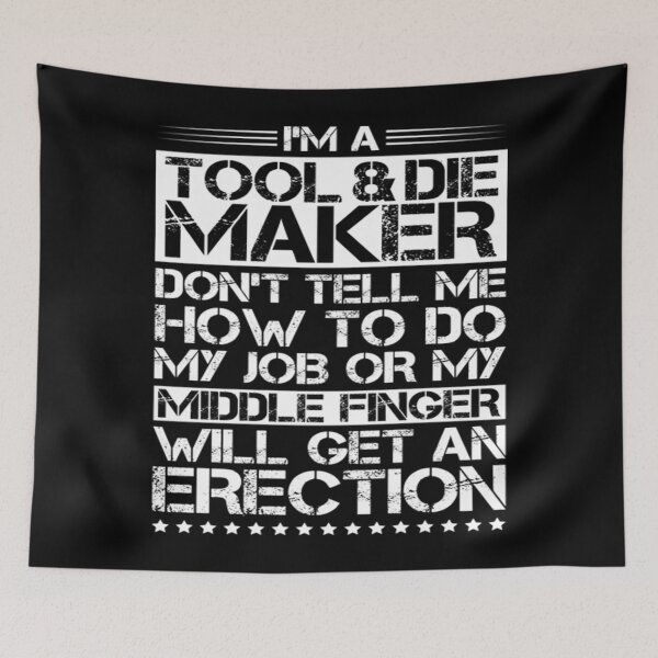 Artikelvorschau, Tool Die Maker T-ShirtTool And Die Maker Toolmaker Tool & Die Maker entworfen und verkauft von ElizaKenzie.
