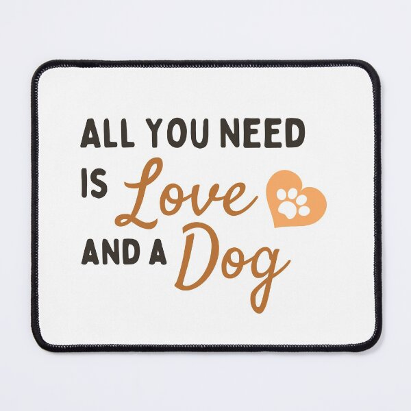 Item preview, All you Need is Love and a Dog designed and sold by DNPrints.
