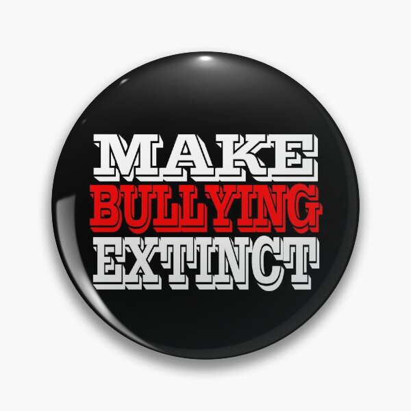 Item preview, make bullying extinct 3 designed and sold by Nikmay Design.