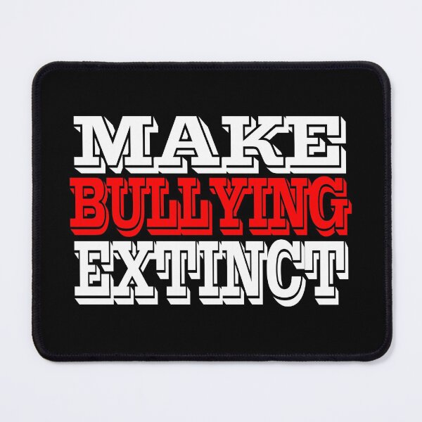 Item preview, make bullying extinct 3 designed and sold by Nikmay Design.