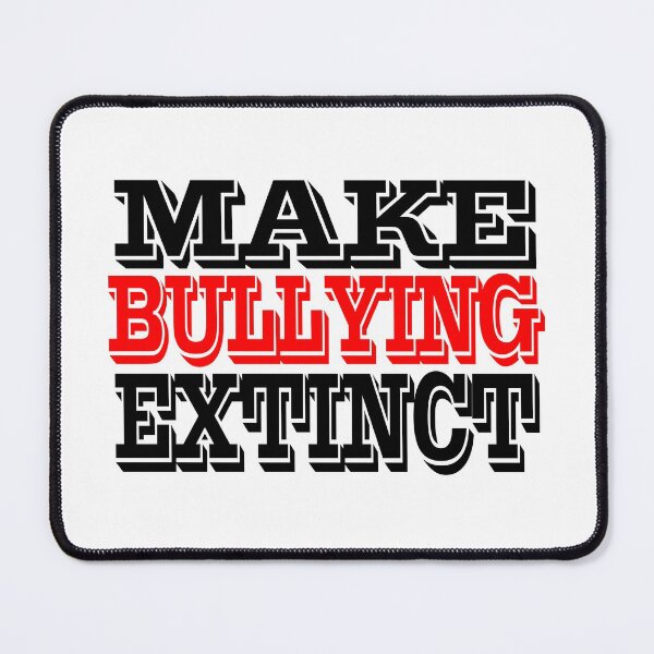 Item preview, make bullying extinct 6 designed and sold by Nikmay Design.