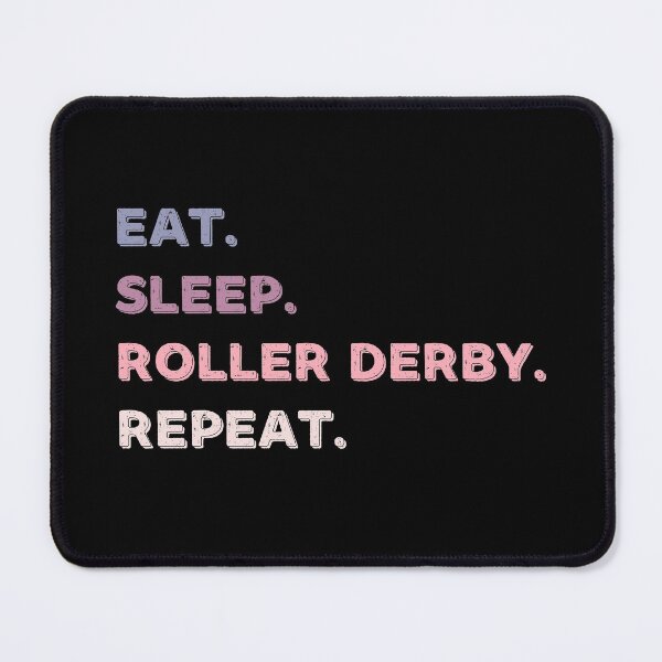 Item preview, Eat. Sleep. Roller Derby. Repeat. designed and sold by Life Shop.
