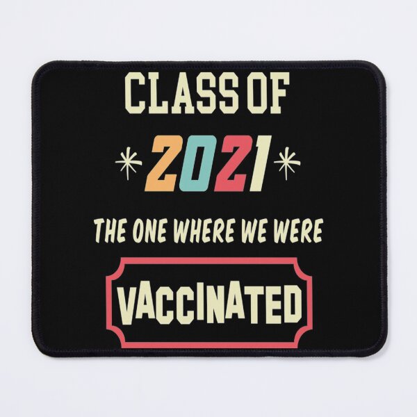 Item preview, Vaccination T-ShirtClass of 2021 Vaccinated designed and sold by ElizaKenzie.