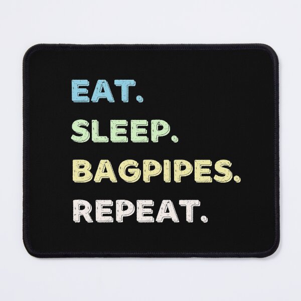 Item preview, Eat. Sleep. Bagpipes. Repeat. designed and sold by Life Shop.