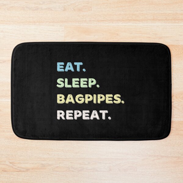 Item preview, Eat. Sleep. Bagpipes. Repeat. designed and sold by Life Shop.
