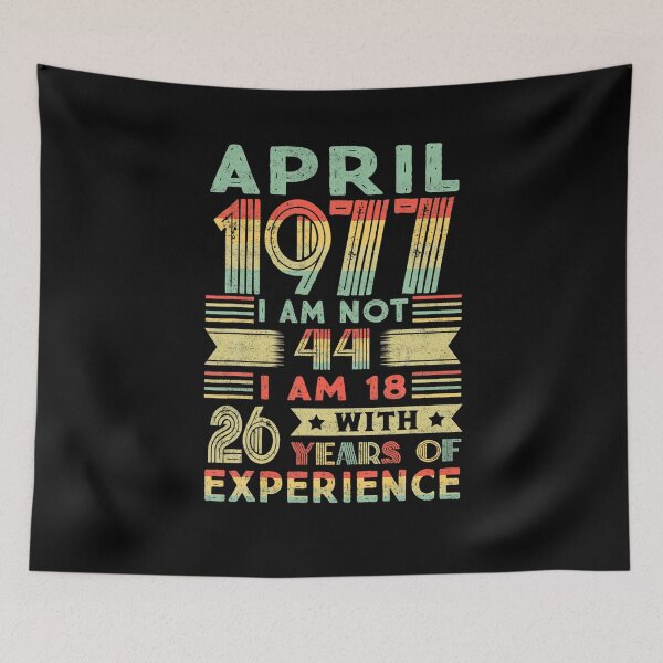Item preview, Born April 1977 44th Made in 1977 44 Year Old designed and sold by DawnMDupuy.