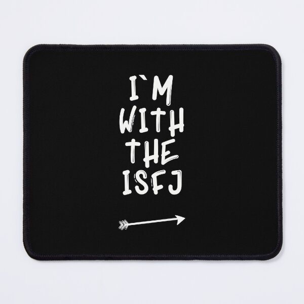 Item preview, I’m with the ISFJ designed and sold by artsomenautte.