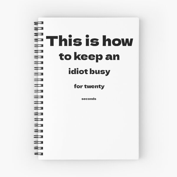 Item preview, This is how to keep an idiot busy for twenty seconds | Funny slogan designed and sold by MicroDesign.