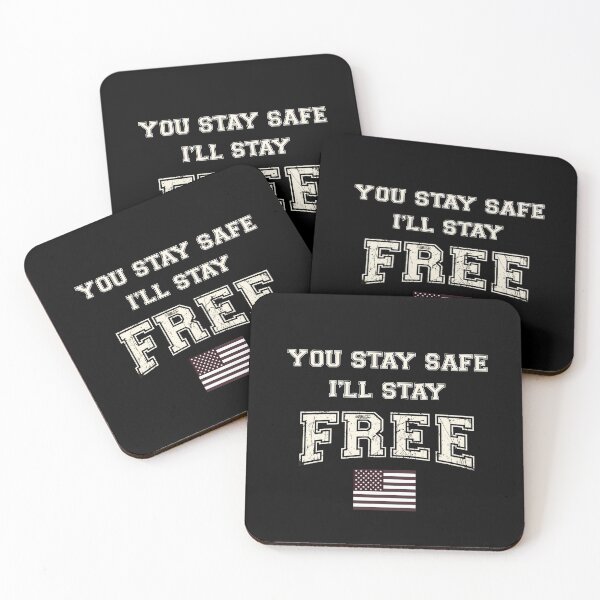 Item preview, You Stay Safe I'll Stay Free designed and sold by i-longmanshop.