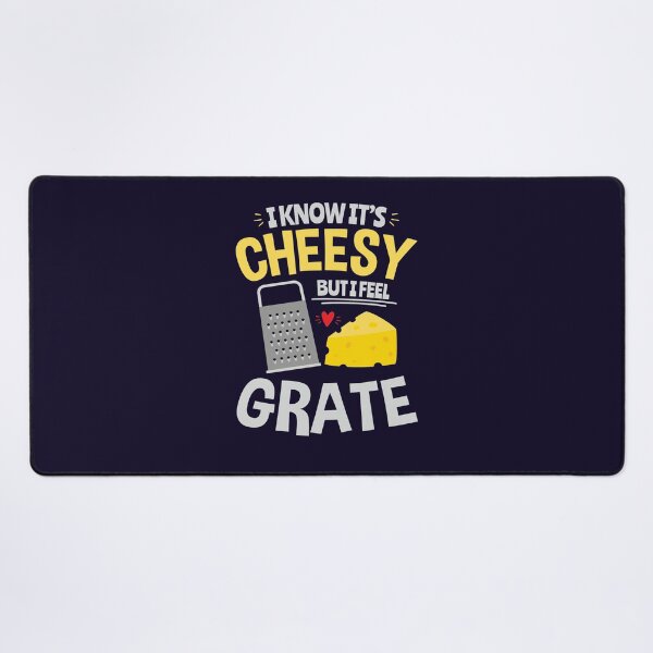 Item preview, I Know It's Cheesy But I Feel Grate Funny Foodie Cheese designed and sold by jaygo.