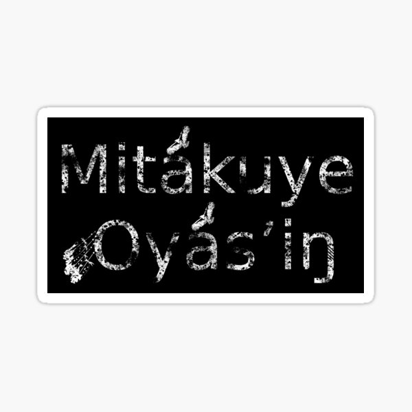 Mitakuye Oyasin Sticker