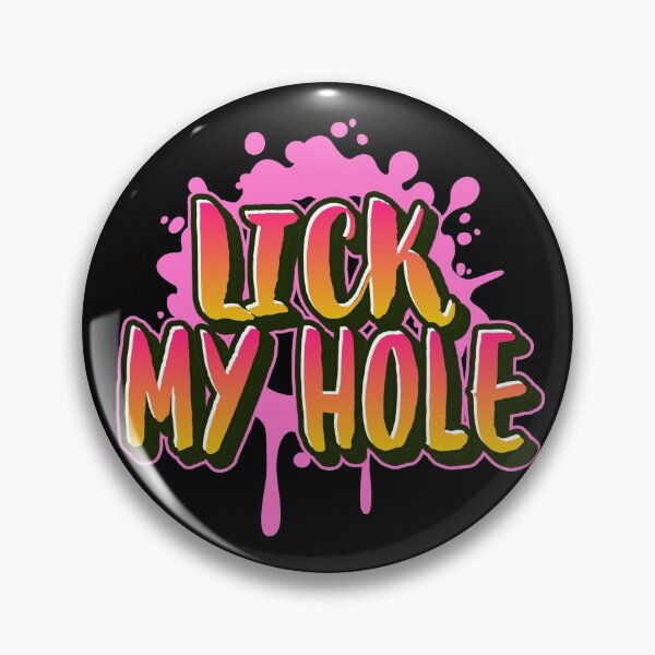 Item preview, Lick My Hole designed and sold by devilmaycorp.